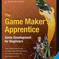 Cover Art for 8601400428030, The Game Maker's Apprentice: Game Development for Beginners by Jacob Habgood