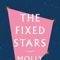 Cover Art for 9781419747892, The Fixed Stars by Molly Wizenberg