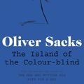Cover Art for 9781447204947, The Island of the Colour-blind by Oliver Sacks