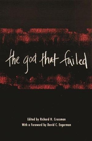 Cover Art for 9780231123952, The God That Failed by Richard H. Crossman