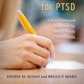 Cover Art for B07QXVB91L, Written Exposure Therapy for PTSD: A Brief Treatment Approach for Mental Health Professionals by Denise M. Sloan, Brian P. Marx