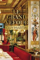 Cover Art for 9782812315220, Le Grand Vefour: Guy Martin by Guy Martin, Michel Langot, Domitille Langot