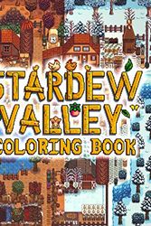 Cover Art for 9798727498620, Stardew Valley Coloring Book: An Amazing Coloring Book Giving Many Stardew Valley Illustrations For Relaxation And Stress Relief by Yoichi Ito