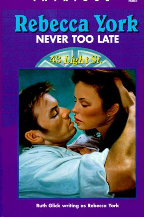 Cover Art for 9780373225583, Never Too Late by Rebecca York