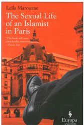 Cover Art for 9781933372853, The Sexual Life of an Islamist in Paris by Leïla Marouane