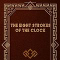 Cover Art for 9798636224655, The Eight Strokes of the Clock by Maurice Leblanc