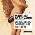 Cover Art for 9782743647339, Les Pâques du commissaire Ricciardi by De Giovanni, Maurizio