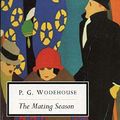 Cover Art for 9780141181936, The Mating Season by P. G. Wodehouse