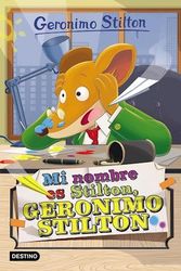 Cover Art for 9789507323416, 1. Mi Nombre Es Geronimo Stilton by Geronimo Stilton