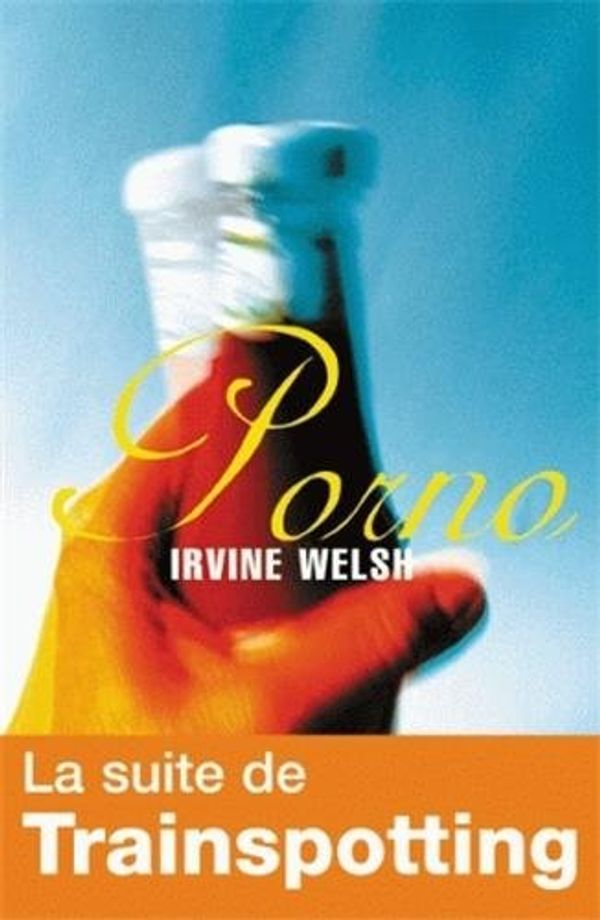 Cover Art for 9782846261517, porno by Irvine Welsh