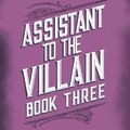 Cover Art for 9781804993408, Assistant to the Villain Book 3 by Hannah Nicole Maehrer