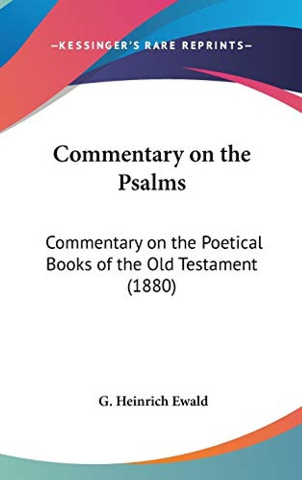 Cover Art for 9781436533492, Commentary on the Psalms by Heinrich Ewald