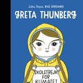 Cover Art for 9780711256453, Greta Thunberg (Little People, Big Dreams) by Sanchez Vegara, Maria Isabel