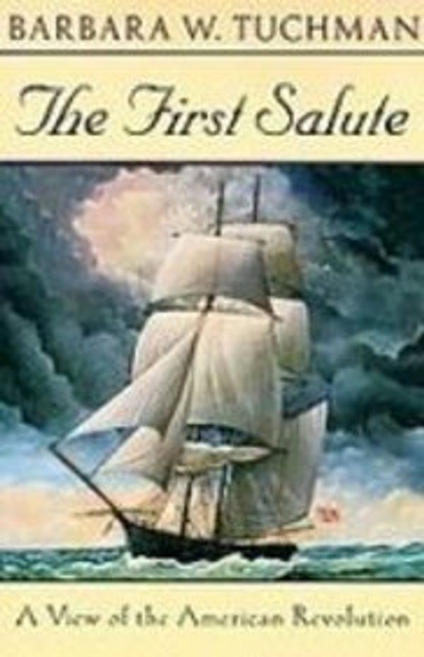 Cover Art for 9781439512517, The First Salute by Barbara Wertheim Tuchman