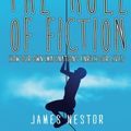 Cover Art for 9781631227226, The Role of Fiction by James Nestor