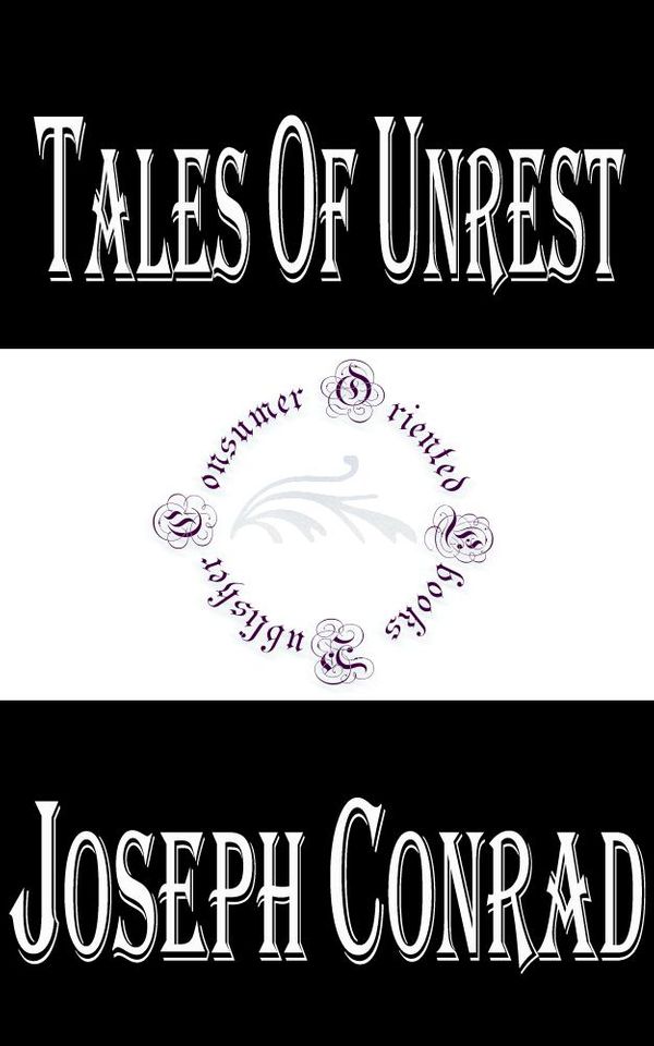 Cover Art for 1230000245474, Tales of Unrest by Joseph Conrad