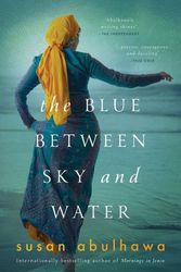 Cover Art for 9780578295183, The Blue Between Sky and Water by Susan Abulhawa