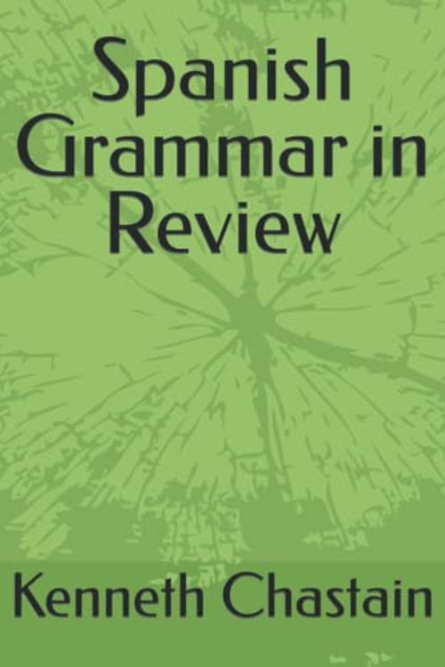 Cover Art for 9798526323444, Spanish Grammar in Review by Kenneth Chastain