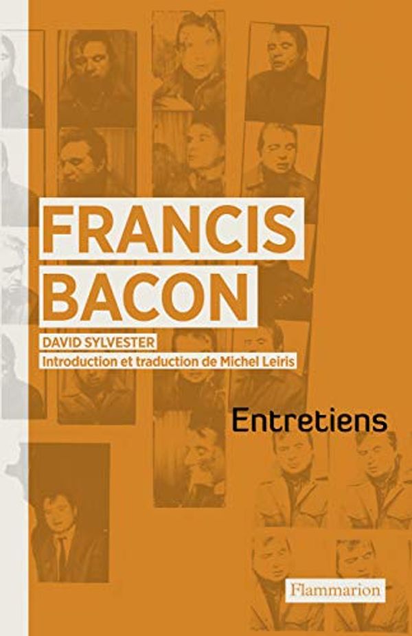Cover Art for 9782081282490, Entretiens avec Francis Bacon by David Sylvester