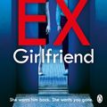 Cover Art for 9781405937436, The Ex Girlfriend by Nicola Moriarty