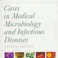 Cover Art for 9781555811068, Cases in Medical Microbiology and Infectious Diseases by Peter H. Gilligan, Daniel S. Shapiro, M. Lynn Smiley