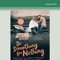 Cover Art for 9780369366467, Do Something for Nothing by Joshua Coombes