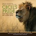 Cover Art for 9781338034455, Cecil's Pride: The True Story of a Lion King by Craig Hatkoff