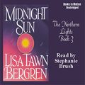 Cover Art for B00NVYKJNU, Midnight Sun: Northern Lights Series #3 by Lisa Tawn Bergren