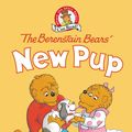 Cover Art for 9780062572721, The Berenstain Bears' New Pup by Jan Berenstain