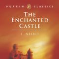 Cover Art for 9780141932187, The Enchanted Castle by E. Nesbit