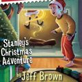 Cover Art for 9780062035592, Stanley's Christmas Adventure by Jeff Brown, Macky Pamintuan