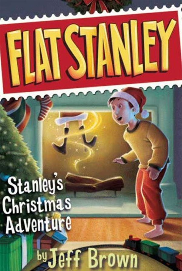 Cover Art for 9780062035592, Stanley's Christmas Adventure by Jeff Brown, Macky Pamintuan