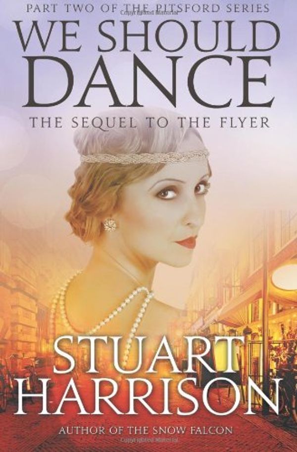 Cover Art for 9780473283667, We Should Dance: 2 (The Pitsford Series) by Stuart Harrison