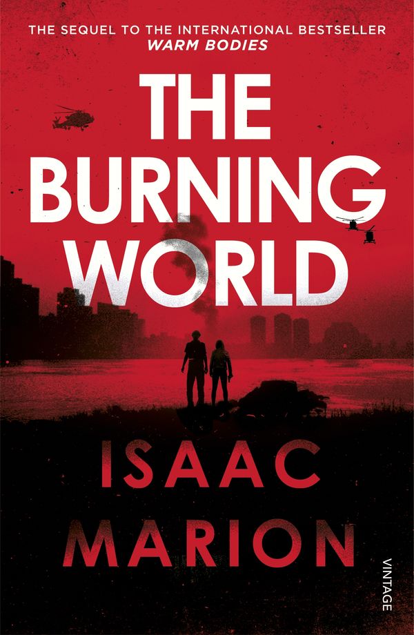 Cover Art for 9781473521414, The Burning World by Isaac Marion