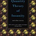 Cover Art for 9780679750949, The Quantity Theory of Insanity by Will Self