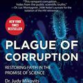 Cover Art for B07S5H6T4Q, Plague of Corruption: Restoring Faith in the Promise of Science by Judy Mikovits, Kent Heckenlively