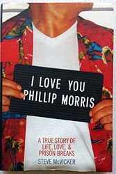 Cover Art for 9780786869039, I Love You Phillip Morris by Steve McVickers