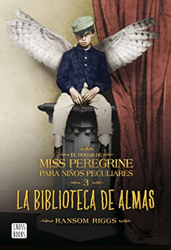 Cover Art for B01M5FX3ES, La biblioteca de almas: El hogar de Miss Peregrine para niños peculiares nº3 (Spanish Edition) by Ransom Riggs