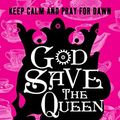 Cover Art for B007XULM6G, God Save the Queen by Kate Locke