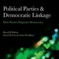 Cover Art for 9780199674961, Political Parties and Democratic Linkage by , Russell J. Dalton ; David M. Farrell ; Ian McAllister