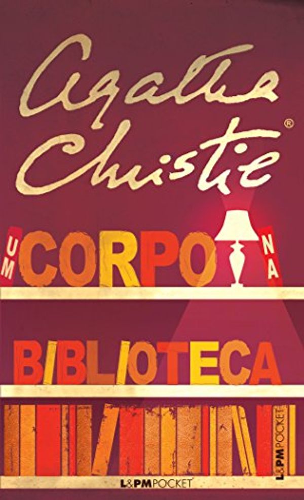 Cover Art for 9788525431295, Um Corpo na Biblioteca - Coleção L&PM Pocket (Em Portuguese do Brasil) by Agatha Christie
