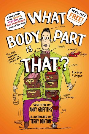 Cover Art for 9781250034069, What Body Part Is That? by Andy Griffiths