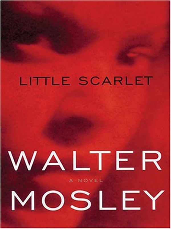 Cover Art for 9780786266128, Little Scarlet by Walter Mosley