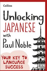 Cover Art for 9780008421878, Unlocking Japanese with Paul Noble by Paul Noble