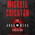 Cover Art for 9780062473318, The Andromeda Evolution CD by Michael Crichton