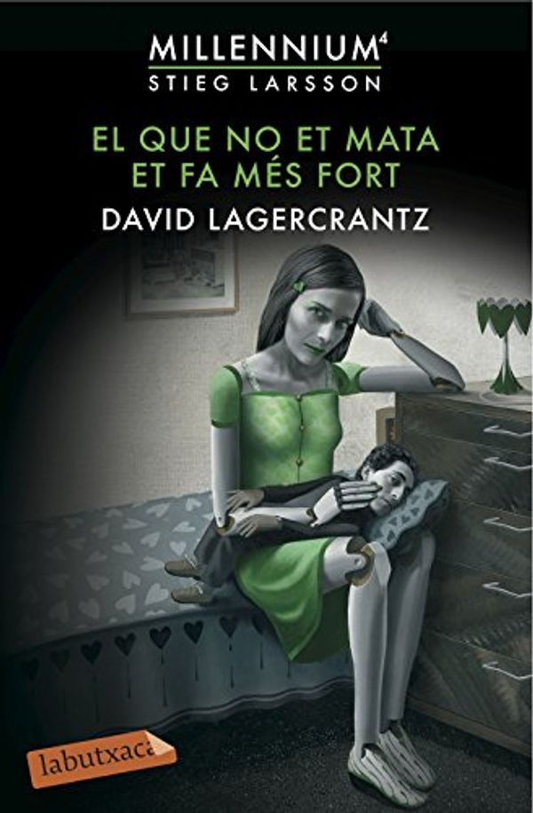 Cover Art for 9788416600144, El que no et mata et fa més fort by David Lagercrantz