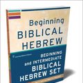 Cover Art for 9781540962218, Beginning and Intermediate Biblical Hebrew Set (Learning Biblical Hebrew) by John A. Cook, Robert D. Holmstedt