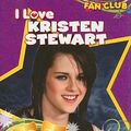 Cover Art for 9781615330614, I Love Kristen Stewart by Kat Miller