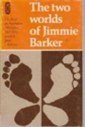 Cover Art for 9780855752033, The Two Worlds of Jimmie Barker: The Life of an Australian Aboriginal 1900-1972 by Janet Mathews