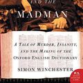 Cover Art for 9781417692644, Professor and the Madman: A Tale of Murder, Insanity, and the Making of the Oxford English Dictionary (P.S. (Prebound)) by Simon Winchester